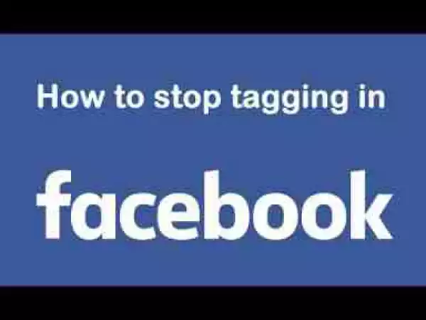 Video: How to Stop People Tagging me on Facebook